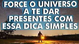Dica Banal faz o Universo te dar presentes todos os dias
