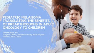 Pediatric Melanoma - The Pediatric/AYA Oncologist's Perspective