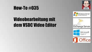 How-To #035 // ? Videobearbeitung mit dem VSDC Video Editor