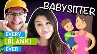 EVERY BABYSITTER EVER