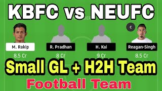 KBFC vs NEUFC Football Dream11 Team prediction important players football Small Grand H2H 100% win