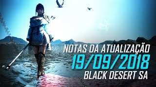 Black Desert SA - Notas da Atualização e Eventos 19/09/2018