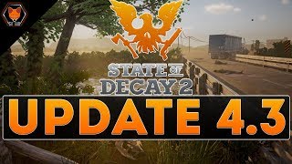 State of Decay 2 Update 4.3 (patch notes read!)