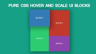 Pure CSS Hover and Scale UI Blocks - CSS & HTML Tutorial