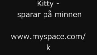 Kitty - sparar på minnen