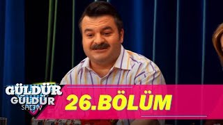 Güldür Güldür Show 26.Bölüm (Tek Parça Full HD)