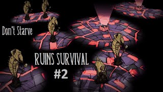 Don't Starve - Ruins Survival #2: No Refuge from Nightmares