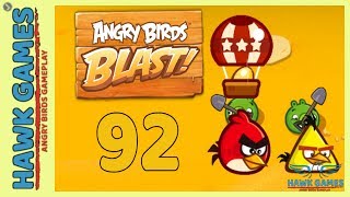 Angry Birds Blast ? Level 92 - 3 Stars Walkthrough, No Boosters