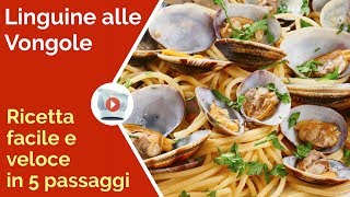 ? Linguine alle Vongole: Ricetta Facile e Veloce in 5 Passaggi ❤ Ricette Video