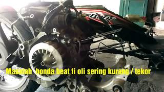 masalah honda beat fi oli yang sering kurang / tekor