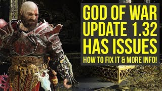 God of War Update 1.32 OUT NOW With Issues & More Info + PS4 Update 5.56 (God of War 4 Update 1.32)