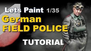 how to paint 1/35 German Field Police / Scale 75 Painting Tutorial