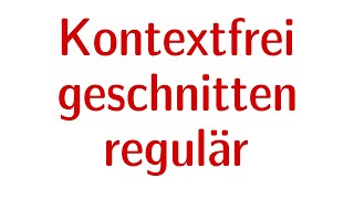 Formale Sprachen #37 - Kontextfrei geschnitten regulär