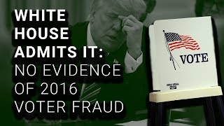Awkward: White House Admits it Found No Evidence of 2016 Voter Fraud