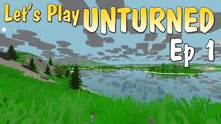 [Let's Play] Unturned - Episode 1: Nouveau Départ! [FR]