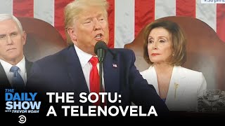 The State of the Union - A Telenovela | The Daily Show