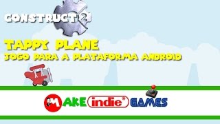 Construct 2 - Tappy Plane - 05 construindo o cenario do jogo