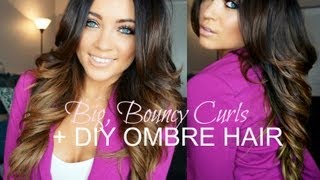 Big, Bouncy Curls Tutorial + DIY Ombre Hair