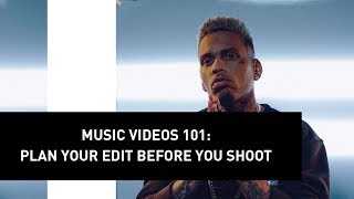 Music Videos 101: Plan Your Edit Before You Shoot | Director Mike Ho