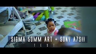 Sigma 50mm art and Sony a7sii test