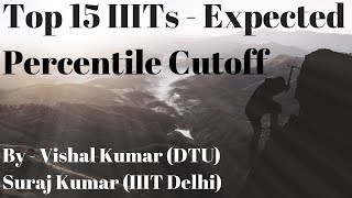Top 15 IIITs Expected Percentile Cutoff 2019