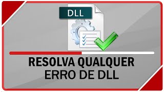 Como resolver qualquer erro de DLL