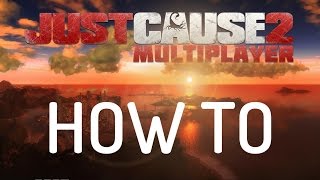 |2017|HOW TO : JUST CAUSE 2 MULTIPLAYER (Download & Setup)