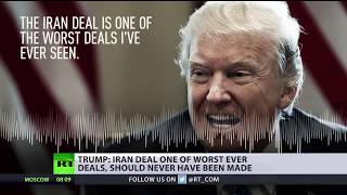 Trump: Iran nuclear deal one of worst ever, should never have been made