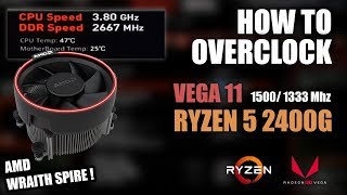 How to Overclock Ryzen 5 2400G  | EASY Mode (Wraith Spire cooler) | MSI B350 Tomahawk