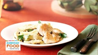 Chicken With Artichokes And Angel Hair Pasta - Everyday Food with Sarah Carey