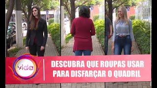 Descubra que roupas usar para disfarçar o quadril com consultora de moda Maya Marx - 24/01/20