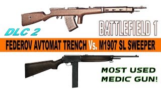 Federov Avtomat Trench Vs. M1907 SL Sweeper Battlefield 1! (Weapon Comparison)