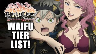 Black Clover: Phantom Knights | My Waifu Tier List!