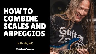 Play Better Guitar Solos - Learn to Combine Scales and Arpeggios - Steve Stine Guitar Lesson