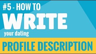 #5 - how to write your profile description