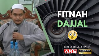 F017 | Fitnah Dajjal | Ustaz Muhammad Fawwaz