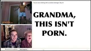 ON OMEGLE WITH MY GRANDMA