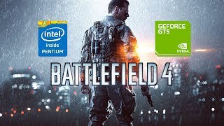 Battlefield 4 On A Pentium G4560 + GTS 450 + 8GB RAM (768p)