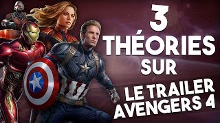 3 THÉORIES sur AVENGERS 4 ENDGAME