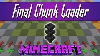 Minecraft - The Final Chunk Loader