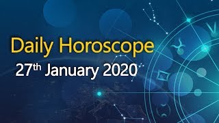 Today Horoscope - 27 Jan 2020, Watch Daily Horoscope Prediction
