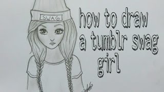 How to draw a swag girl tumblr