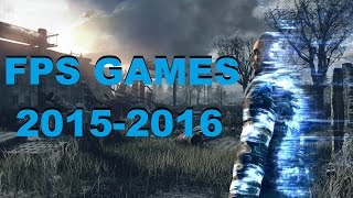 Top 10 Upcoming FPS Games 2015-2016