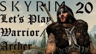 Let's Play Skyrim: Warrior/Archer: Ch 1: Part 20 - Begin The Hunt