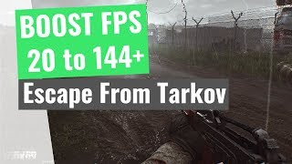 [2019] Escape from Tarkov : How to Increase your performance / BOOST your FPS on any PC!