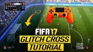 FIFA 17 GLITCH CROSS TUTORIAL - HOW TO SCORE GOALS IN FIFA 17 - HOW TO CROSS (TIPS & TRICKS)