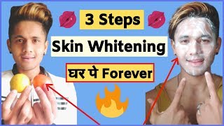 3 Steps For Permanent Skin(Face) Whitening Naturally at home || INDIA BE-FIIT
