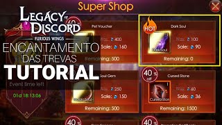 Encantamento das Trevas [GUIA] | Legacy of Discord Dark Enchant