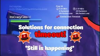 Solutions for fixing connection timeout! | Fortnite BR | December 2018