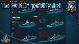 Top 5 Over Powered Premium ships! World of Warships (2017)